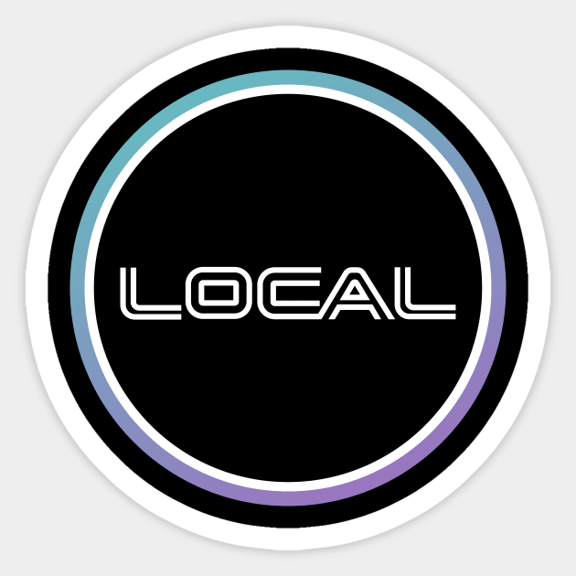 LOCAL - We're Everywhere LOCAL LHC Sticker by LOCALLHC